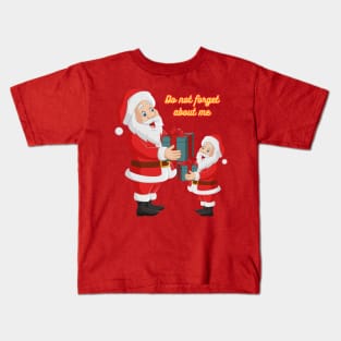 Do not forget about me! Xmas style Kids T-Shirt